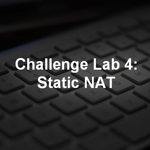 Challenge Lab 4: Static NAT 19