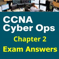 CCNA Cyber Ops (Version 1.1) - Chapter 2 Exam Answers Full 16