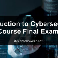 Introduction to Cybersecurity: Course Final Exam Answers 16
